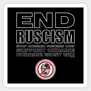 END RUSCISM NOW! Sticker